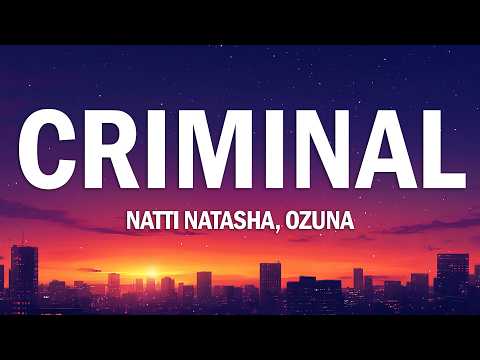 NATTI NATASHA, Ozuna - Criminal