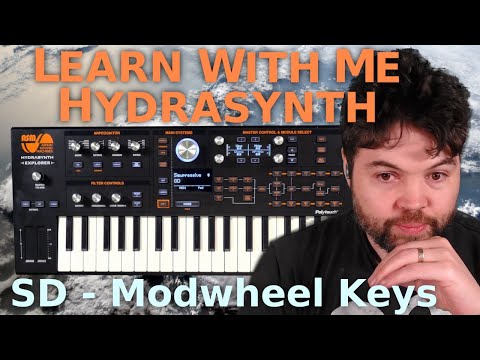 Learn With Me - Hydrasynth: Ep19 - Sound Design - Modwheel Keys