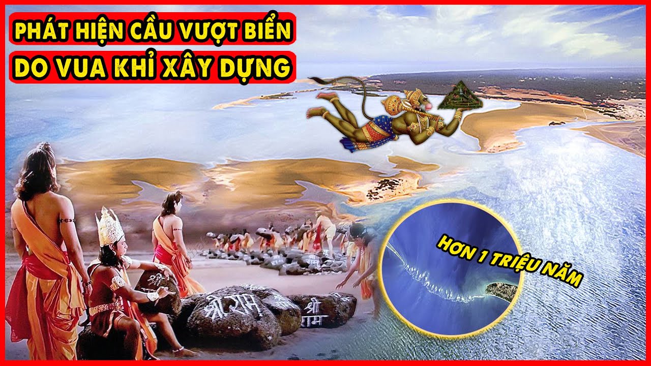 Cầu Đá Nối Biển Sri Lanka và Ấn Độ do Vua Khỉ Xây Dựng Giờ Ra Sao???
