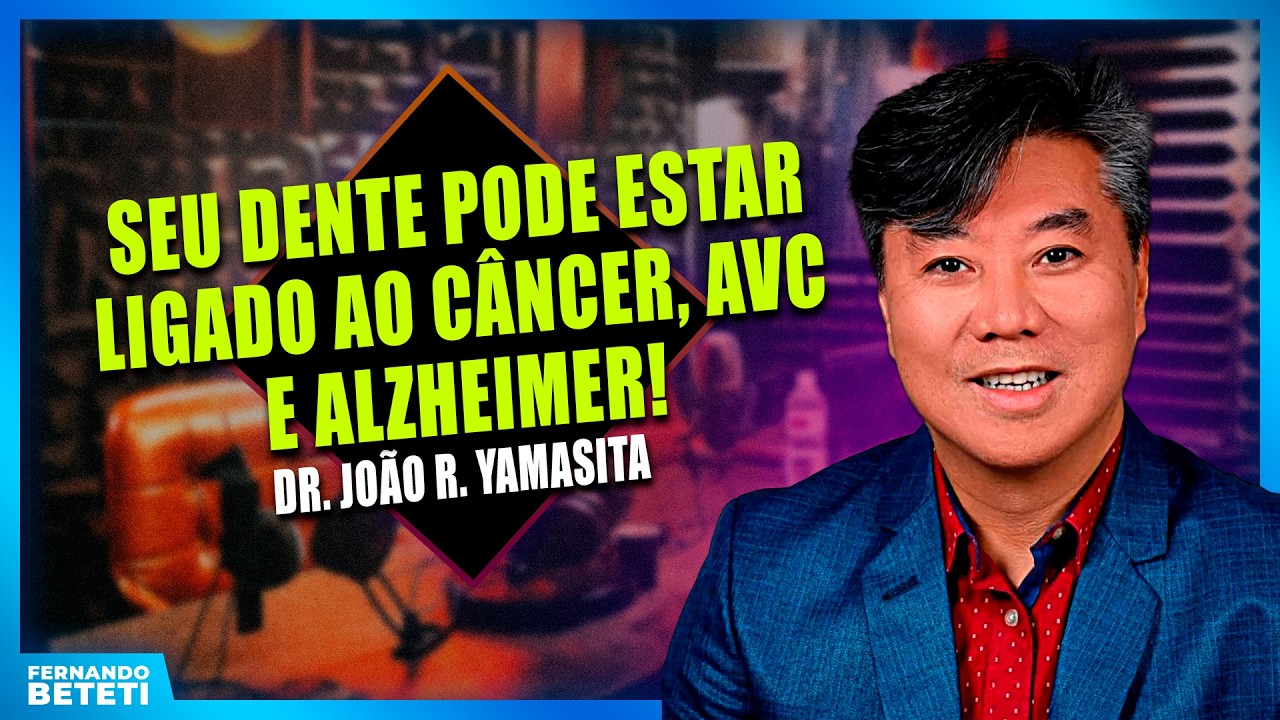 Doenças Mortais Pela Boca: O Que Dentistas Não Contam | Dr. João Ricardo Yamasita - Beteti