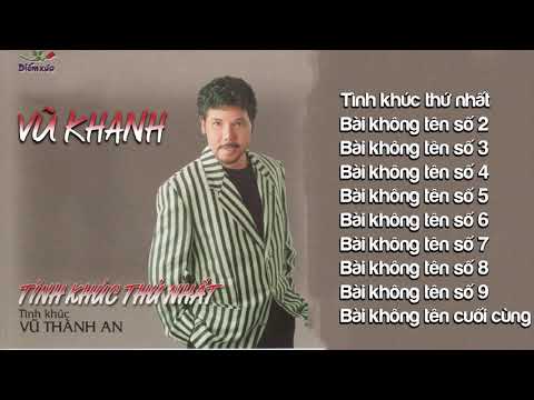 Vũ Khanh - Tình Khúc Thứ Nhất (Tình Khúc Vũ Thành An) | TÌNH KHÚC HẢI NGOẠI CHỌN LỌC
