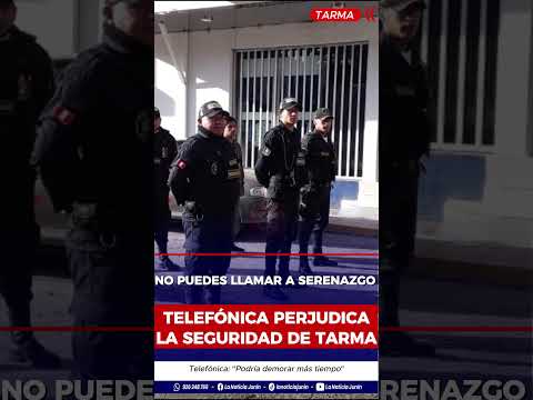 Central de Serenazgo de Tarma sufre avería por falla técnica de Telefónica #Tarma #Serenazgo
