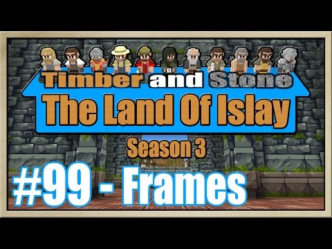 Timber and Stone - [The Land Of Islay - Season 3] - [Part 99] - Frames [60FPS]