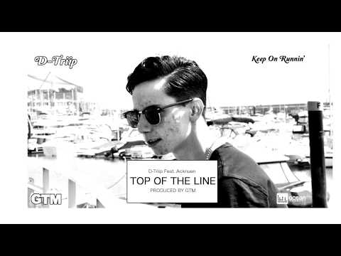 D Triip - Top Of The Line ft. Acknuen