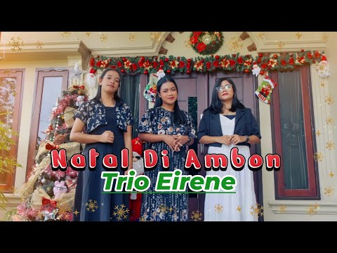 Trio Eirene - NATAL DI AMBON