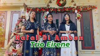 Download lagu NATAL DI AMBON - Trio Eirene mp3 Download lagu NATAL DI AMBON - Trio Eirene mp3