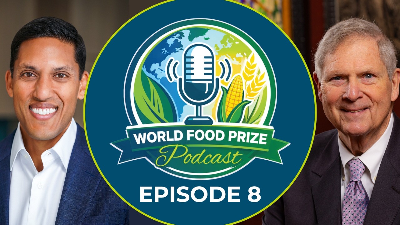 World Food Prize Podcast: Dr. Rajiv J. Shah, President of The Rockefeller Foundation