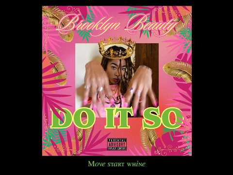 Brooklyn Beauty - DO IT SO (Audio + Lyrics)