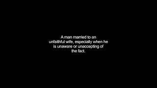 cuckolds video Dictionary meaning and pronunciation