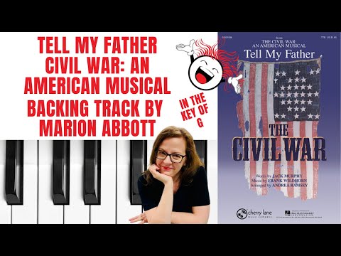 Tell My Father (Civil War: An American Musical) - Accompaniment 🎹 *G*