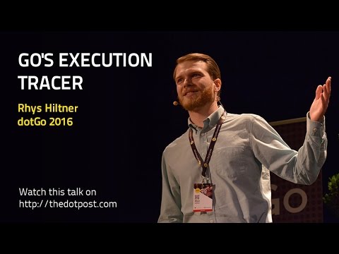 dotGo 2016 - Rhys Hiltner - Go's execution tracer