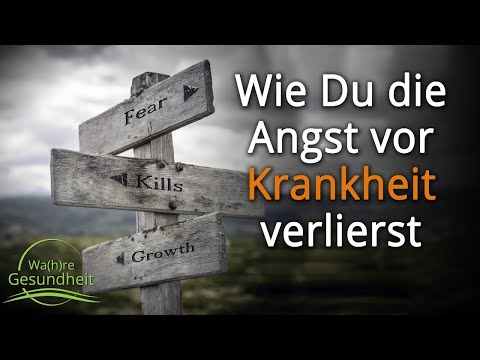 Wie Du die Angst vor Krankheiten verlierst - Raik Garve
