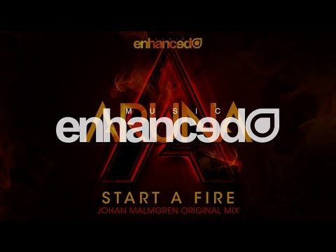 Aruna - Start A Fire (Johan Malmgren Original Mix) [OUT NOW]
