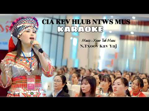 Karaoke CIA KEV HLUB NTWS MUS // N.Txoov Kav Yaj channel