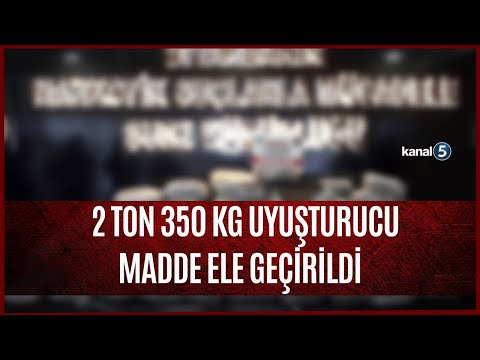 7 İlde Dev Operasyon | 2 Ton 350 Kg Uyuşturucu Madde Ele Geçirildi