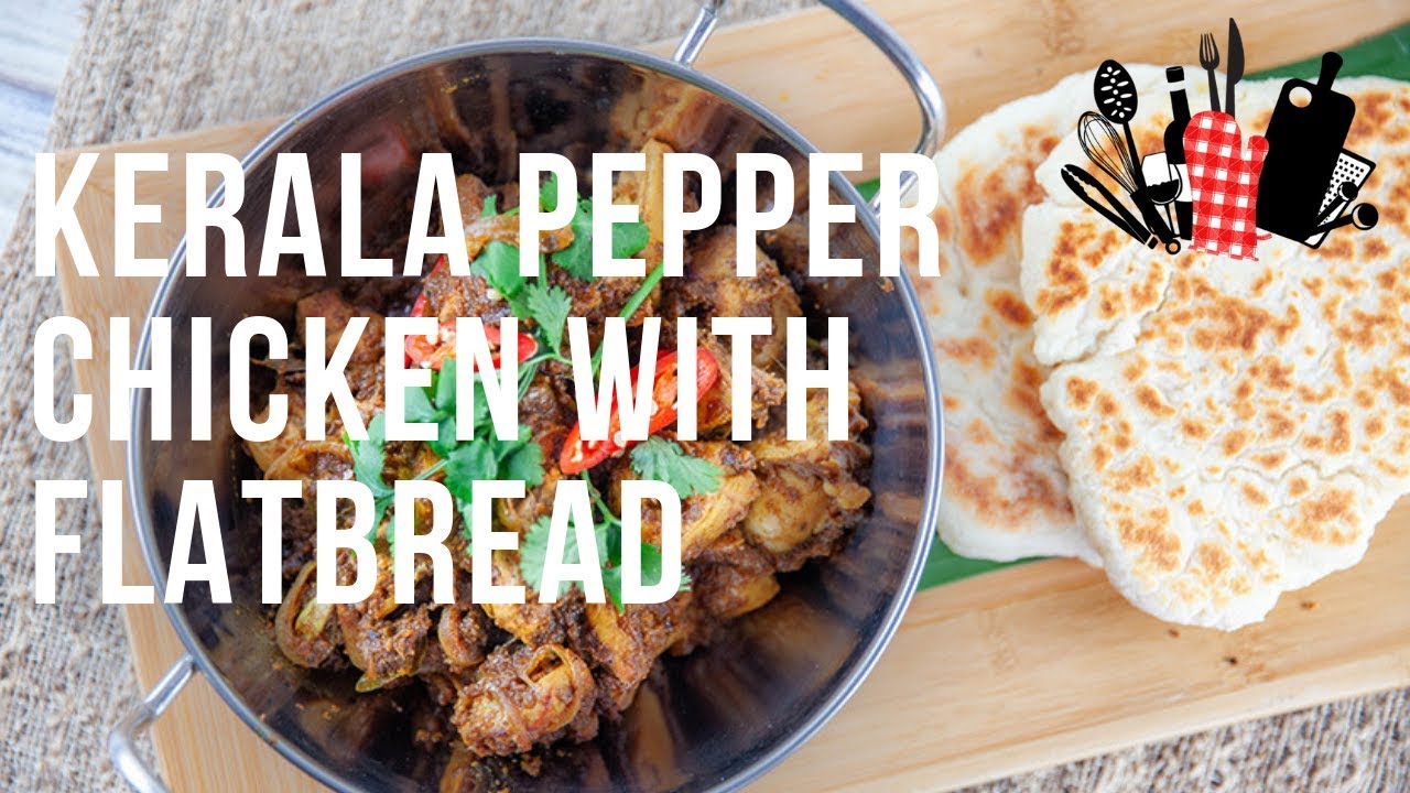 Kerala Pepper Chicken with Flatbread | Everyday Gourmet S9 EP16