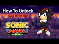 How To Unlock Shadow In Sonic Mania