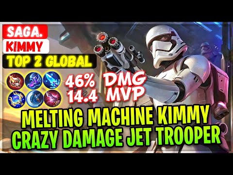 Melting Machine Kimmy, Crazy Damage Jet Trooper [ Top 2 Global kimmy ] Saga - Mobile Legends Build