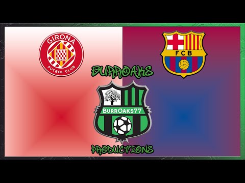 Girona v Barcelona // 9:30am 9-15-24