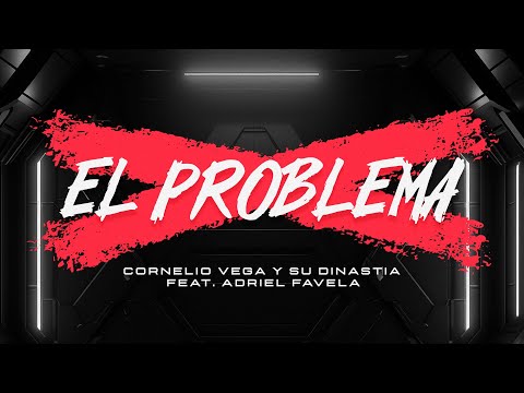 El Problema ft. Cornelio Vega y Su Dinastia