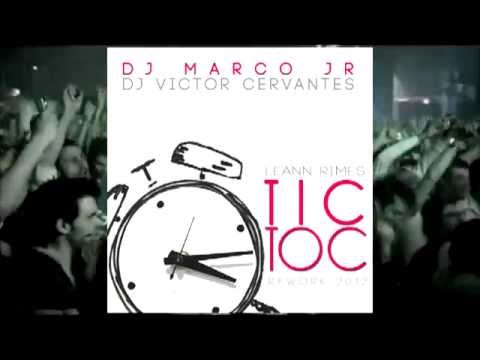 Leann Rimes - Tic Toc -  Dj Marco Jr & Victor Cervantes Remix