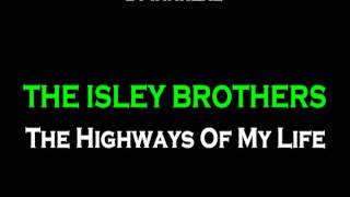 &quot;The Highways of My Life&quot; by The Isley Brothers