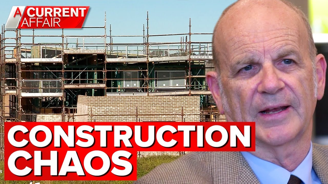 Builders are in crisis as construction expenses rise | A Current Affair