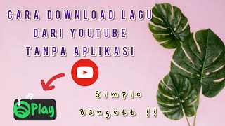 Download lagu Cara download lagu dari Youtube tanpa Aplikasi...Simple Bangett!! mp3