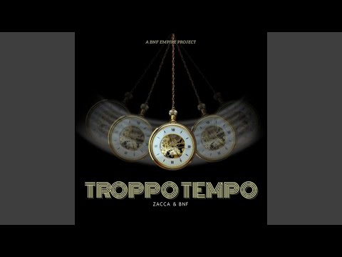 Troppo Tempo (feat. BNF)