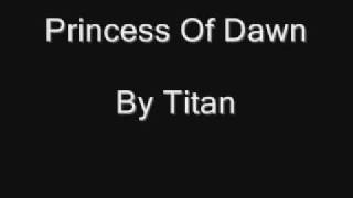 Titan - Princess Of Dawn