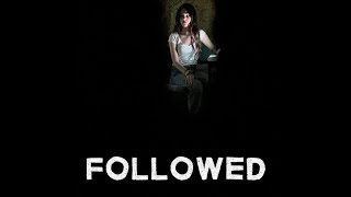 Followed (A 48 Hour Film Project) - THE RE RELEASE