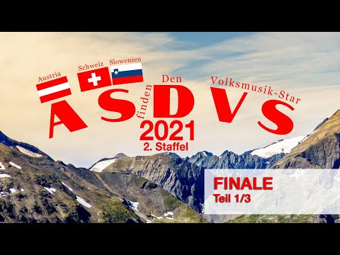 ASDVS 2021 - Austria sucht den Volksmusik Star (Finale  1. Teil)