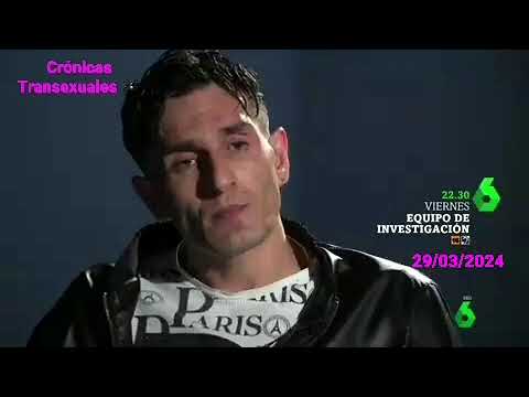⚧️ Alin y la muerte de Cristina La Veneno el 29/03/2024 en Equipo de Investigación de LaSexta