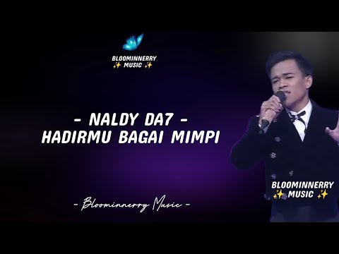 Naldy DA7 - Hadirmu Bagai Mimpi Lirik Lagu 