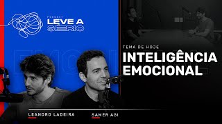 Ep. 02 - Como controlar o seu emocional | Podcast Leve a Sério