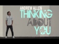 Andrew Allen - Thinking About You - (Official Audio)