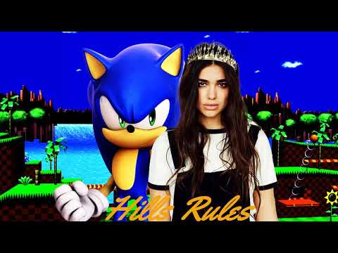 [ Mashup ]  Dua Lipa vs Sonic the Hedgehog : -"Hills Rules"-.
