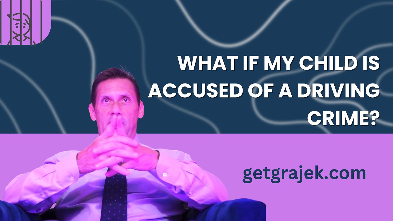 What if my Child Accused of a Driving Crime?