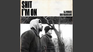 Shit I&#39;m On