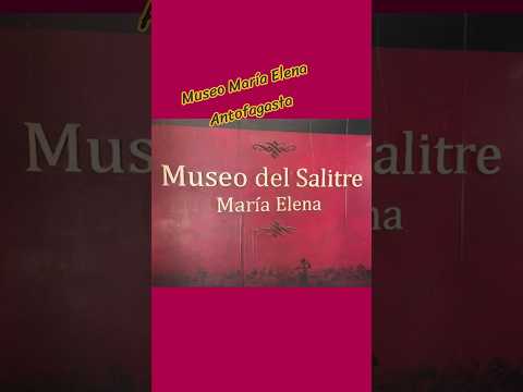 Museo María Elena en Región Atacama #chile #culturachile #turismo