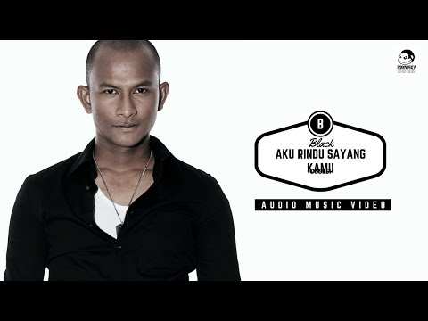Black - Aku Rindu Sayang Kamu (Official Audio Music)
