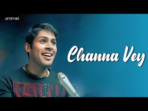 Kunal Ganjawala - Channa Vey (Official Music Video) | Revibe | Hindi Songs