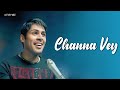 Kunal Ganjawala Channa Vey Official Music Video Revibe Hindi Songs