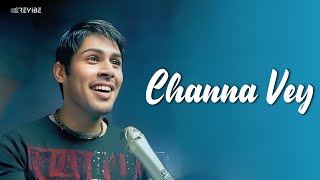Kunal Ganjawala - Channa Vey (Official Music Video