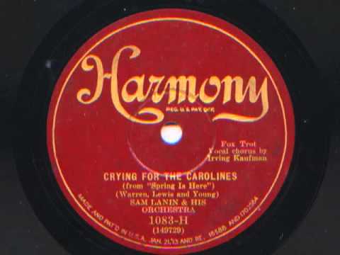 Crying For The Carolines by Sam Lanin and his Orchestra, 1930