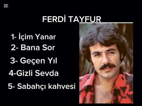 FERDİ TAYFUR - EN İYİ 5 ŞARKISI.
