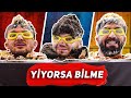 YİYORSA BİLME! BİLEMEZSEN ÖLERSİN!! YİYORSA BİLME! BİLEMEZSEN ÖLERSİN!!