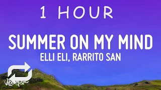 Download lagu [ 1 HOUR ] Elli Eli, Raritto San - I Got Summer on My Mind (Lyrics) mp3