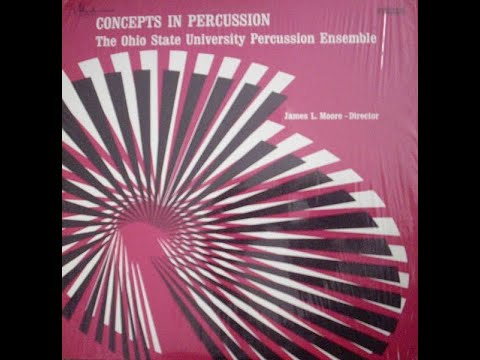 The Ohio State University Percussion Ensemble - Concepts In Percussion (full album hq)