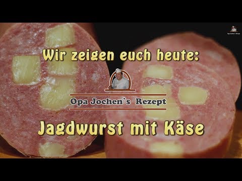 Jagdwurst mit Käse selber machen - Wurst selber herstellen - Opa Jochen´s Rezept